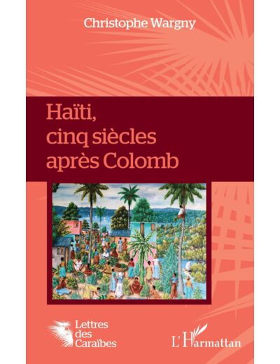 HAITI, CINQ SIECLES APRES COLOMB