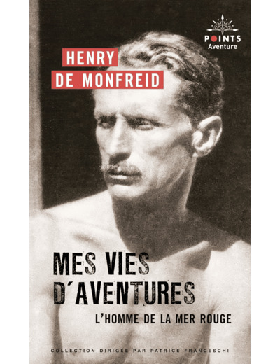 MES VIES D'AVENTURES - L'HOMME DE LA MER ROUGE