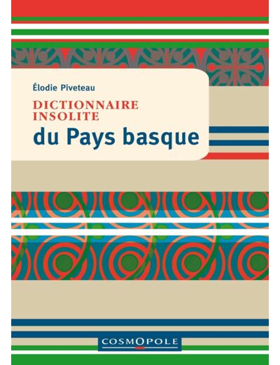 DICTIONNAIRE INSOLITE DU PAYS BASQUE