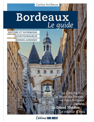 BORDEAUX, LE GUIDE