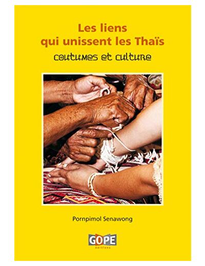 LES LIENS QUI UNISSENT LES THAIS