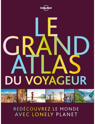 LE GRAND ATLAS DU VOYAGEUR 1ED