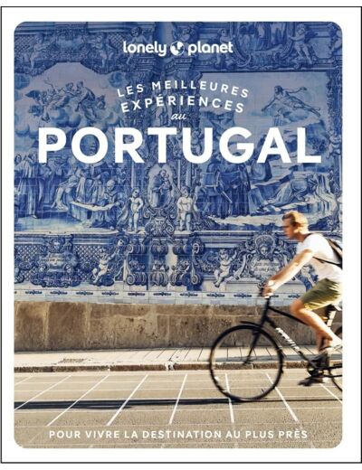 LES MEILLEURES EXPERIENCES AU PORTUGAL 1ED