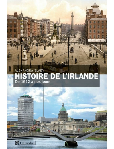 HISTOIRE DE L'IRLANDE - DE 1912 A NOS JOURS