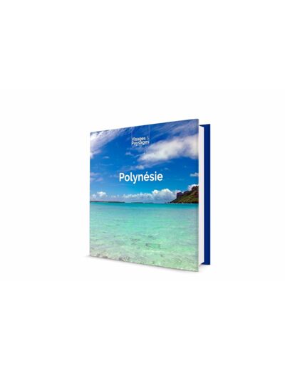 POLYNESIE : LIVRE DE PHOTOS SUR LA POLYNESIE