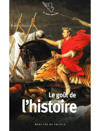 LE GOUT DE L'HISTOIRE