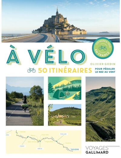 A VELO - 50 ITINERAIRES POUR PEDALER LE NEZ AU VENT