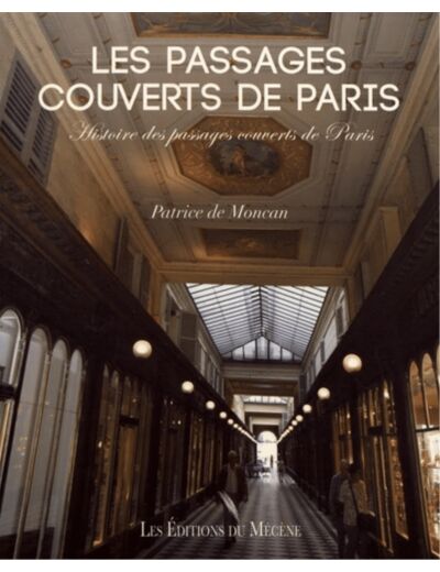 LES PASSAGES COUVERTS DE PARIS