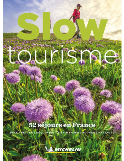 GUIDES PLEIN AIR - SLOW TOURISME EN FRANCE - 52 SEJOURS EN FRANCE