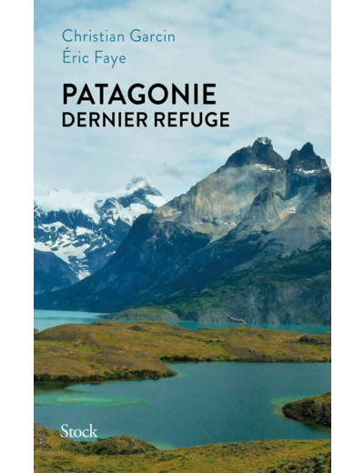 PATAGONIE DERNIER REFUGE