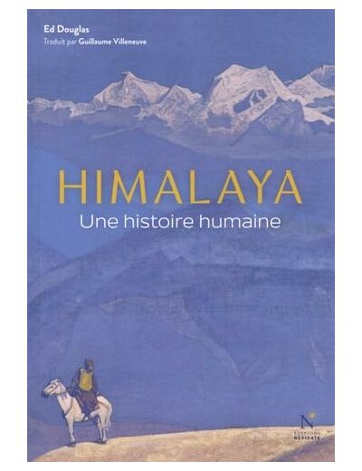 HIMALAYA - UNE HISTOIRE HUMAINE