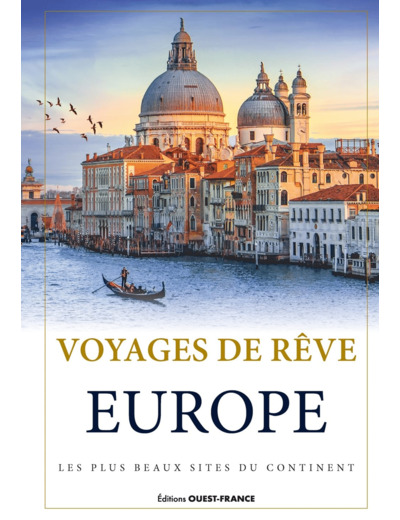 VOYAGES DE REVE EN EUROPE