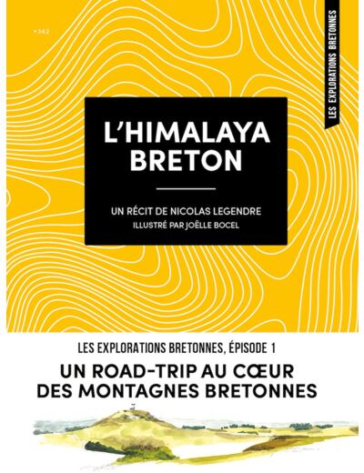 L'HIMALAYA BRETON - UN ROAD-TRIP AU COEUR DES MONTAGNES BRETONNES