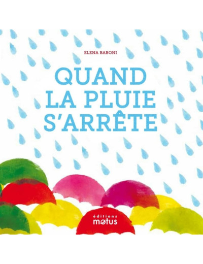 QUAND LA PLUIE S'ARRETE