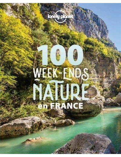 100 WEEK-ENDS NATURE EN FRANCE 1ED