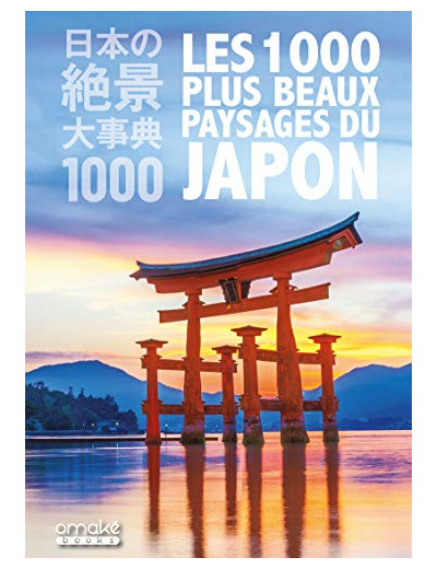 LES 1000 PLUS BEAUX PAYSAGES DU JAPON