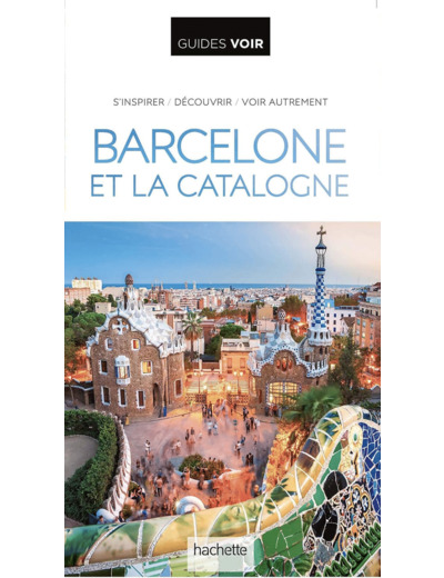 GUIDE VOIR BARCELONE ET LA CATALOGNE