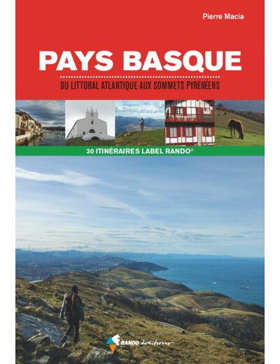 LABEL RANDO PAYS BASQUE (2E ED) - DU LITTORAL ATLANTIQUE AUX SOMMETS PYRENEENS