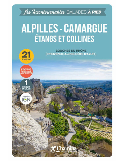 ALPILLES - CAMARGUE ETANGS ET COLLINES