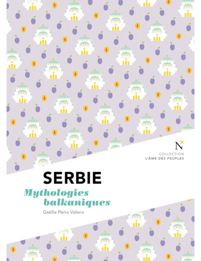 SERBIE - MYTHOLOGIES BALKANIQUES