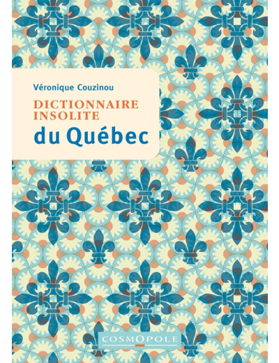 DICTIONNAIRE INSOLITE DU QUEBEC