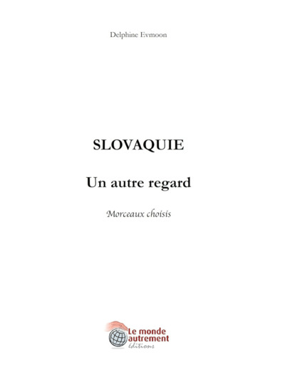 SLOVAQUIE, UN AUTRE REGARD, MORCEAUX CHOISIS RETREF