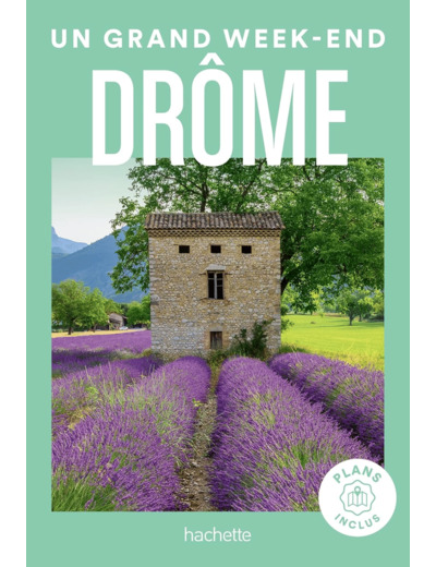 DROME UN GRAND WEEK-END