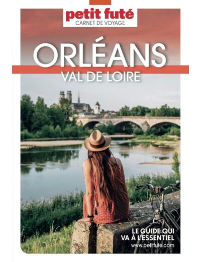 ORLEANS- VAL DE LOIRE 2023 CARNET PETIT FUTE