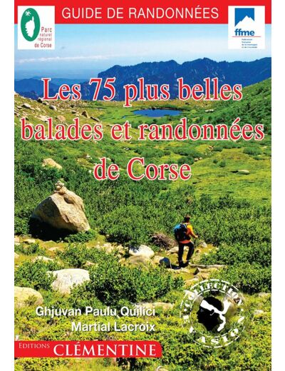 LES 75 PLUS BELLES BALADES ET RANDONNEES DE CORSE