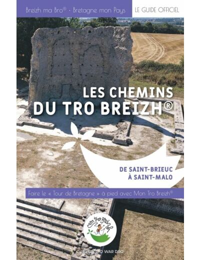 LES CHEMINS DU TRO BREIZH DE SAINT BRIEUC A SAINT MALO