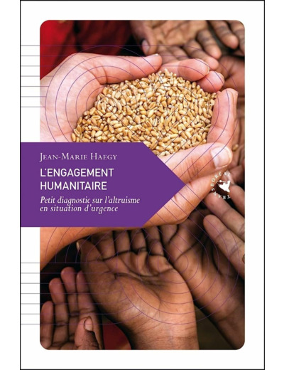 L ENGAGEMENT HUMANITAIRE - PETIT DIAGNOSTIC SUR L ALTRUISME