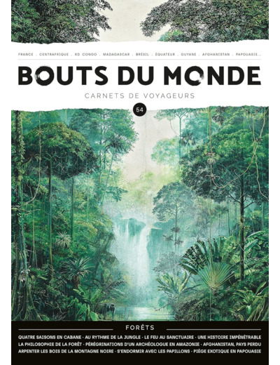 REVUE BOUTS DU MONDE 54 - LES FORETS