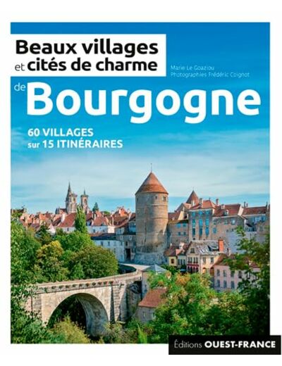 BEAUX VILLAGES ET CITES DE CHARME DE BOURGOGNE