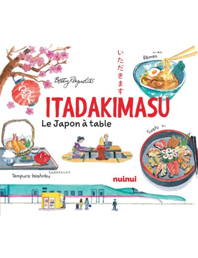 ITADAKIMASU - LE JAPON A TABLE
