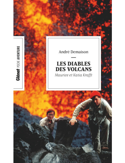 LES DIABLES DES VOLCANS (POCHE) - KATIA ET MAURICE KRAFFT