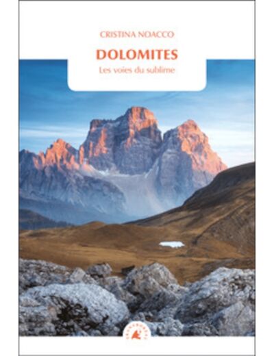 DOLOMITES - LES VOIES DU SUBLIME