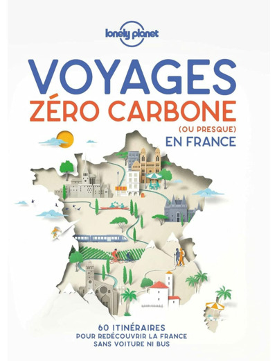 VOYAGES ZERO CARBONE (OU PRESQUE) EN FRANCE 1ED