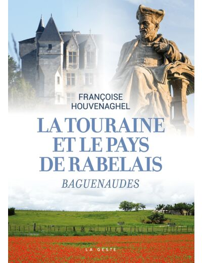 TOURAINE ET LE PAYS DE RABELAIS (GESTE) (COLL. BEAU PETIT PAYS )