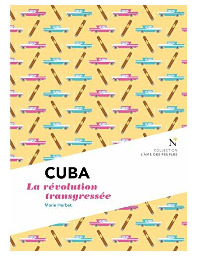 CUBA - LA REVOLUTION TRANSGRESSEE