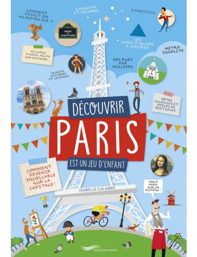 DECOUVRIR PARIS EST UN JEU D'ENFANT