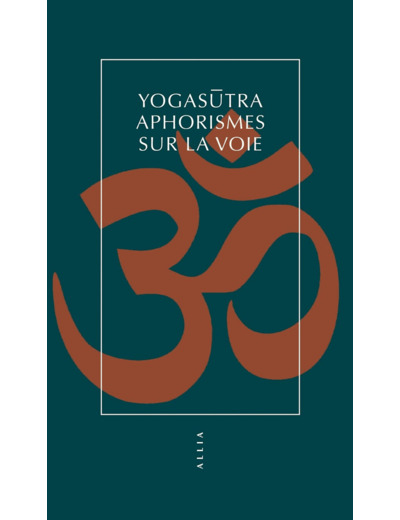 YOGAS TRA - APHORISMES SUR LA VOIE