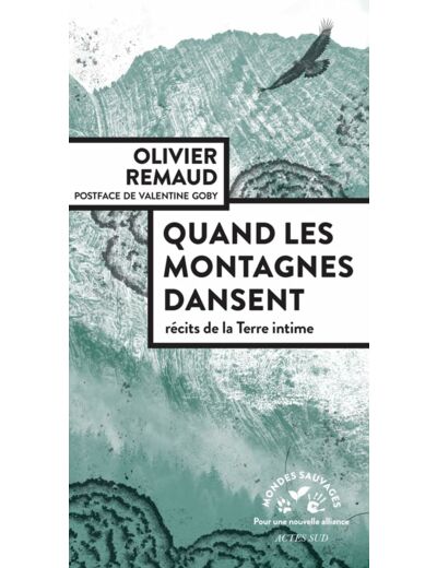 QUAND LES MONTAGNES DANSENT - RECITS DE LA TERRE INTIME