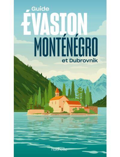 MONTENEGRO GUIDE EVASION - ET DUBROVNIK