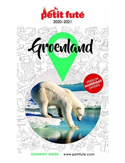 GUIDE GROENLAND 2020 PETIT FUTE