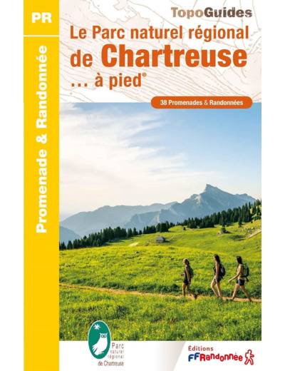 LE PARC NATUREL REGIONAL DE CHARTREUSE... A PIED