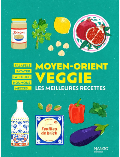 MOYEN-ORIENT VEGGIE - LES MEILLEURES RECETTES