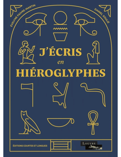 J'ECRIS EN HIEROGLYPHES