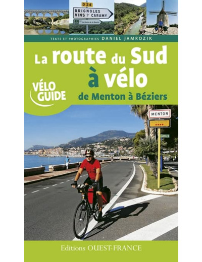 LA ROUTE DU SUD A VELO, DE MENTON A BEZIERS