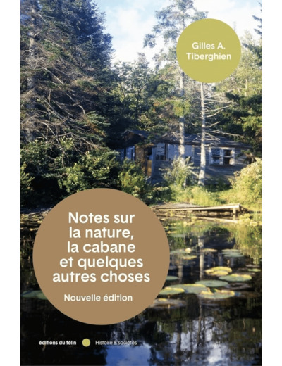 NOTES SUR LA NATURE, LA CABANE ET QUELQUES AUTRES CHOSES