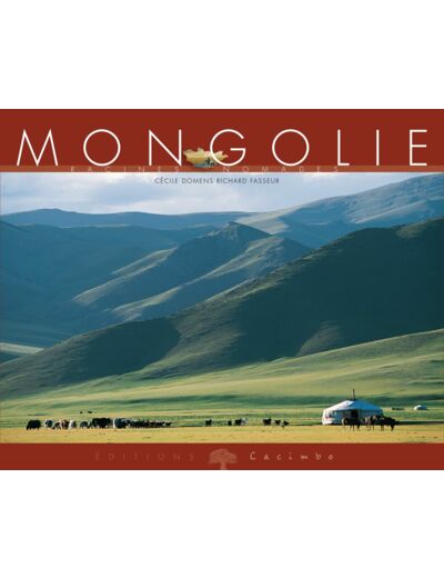 MONGOLIE - RACINES NOMADES